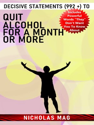cover image of Decisive Statements (992 +) to Quit Alcohol for a Month or More
